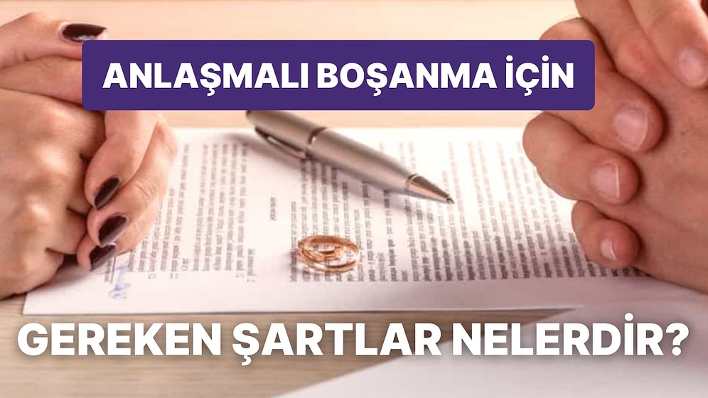 Anlaşmalı Boşanma Davası Nedir, Nasıl Açılır?
