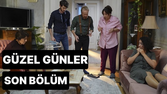 Güzel Günler 3. Bölüm Tek Parça İzleme Ekranı: Güzel Günler Son Bölüm Tek Parça Full İzle