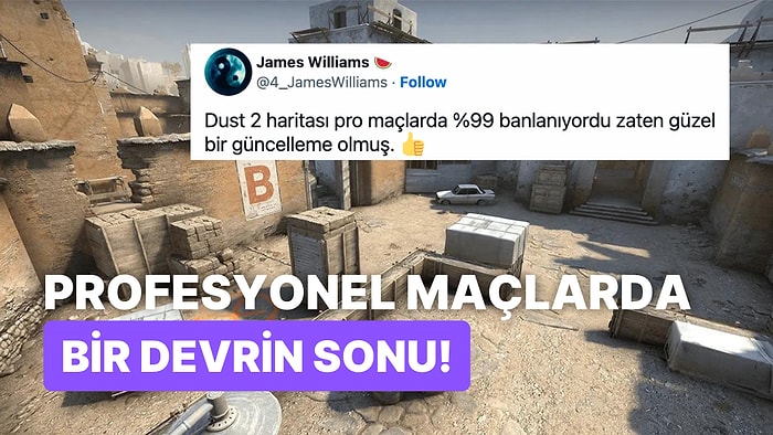 CS:GO'nun Efsane Haritası Dust 2 Aktif Harita Havuzundan Kaldırıldı, Oyuncular Yasa Boğuldu