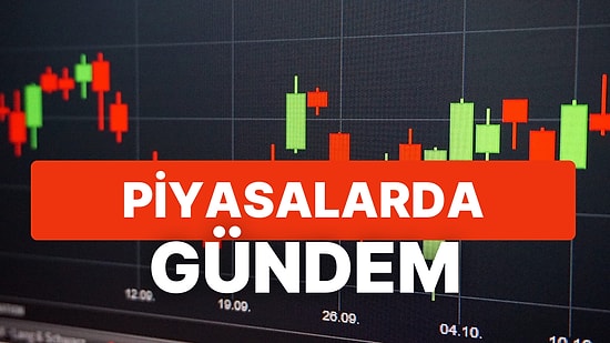 Piyasalarda Tüketici Güven Endeksi ve Hazine İhaleleri İzlenecek: Günün Önemli Şirket Haberleri Neler?