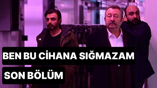 Ben Bu Cihana Sığmazam 10. Bölüm İzle: Ben Bu Cihana Sığmazam Son Bölüm Tek Parça Full İzle