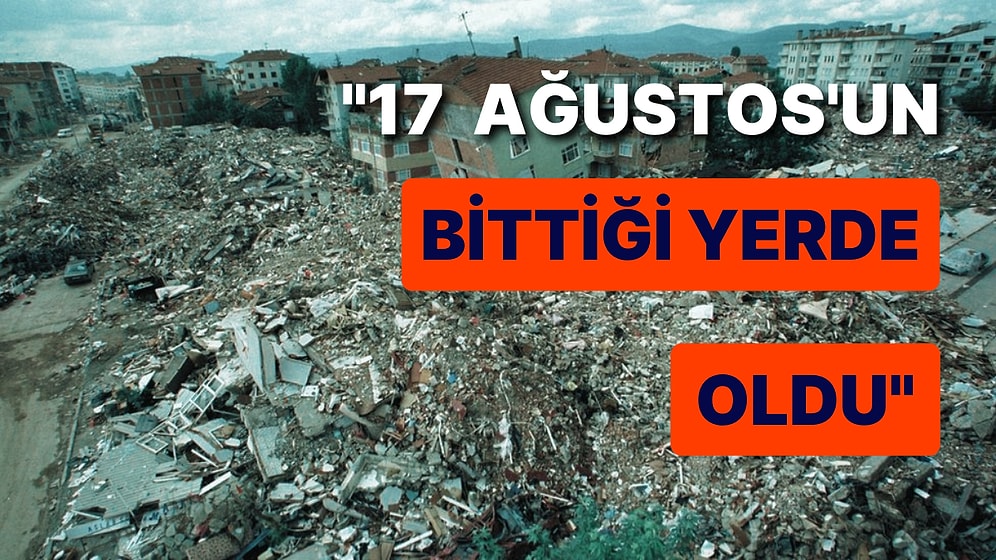 "17 Ağustos 1999’daki Depremin Bittiği Yerde Meydana Gelmiştir"