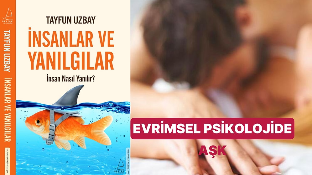 Evrimsel Psikoloji Aşka Dair Ne Diyor?