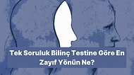 Tek Soruluk Bilinç Testi Senin Zayıf Yönünü Ortaya Çıkartıyor!