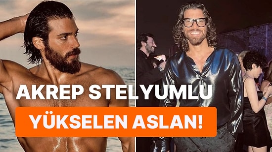 Seksi Pozları ve Sivri Dilli Açıklamaları ile Adından Söz Ettiren Can Yaman'ın Doğum Haritasını İnceliyoruz