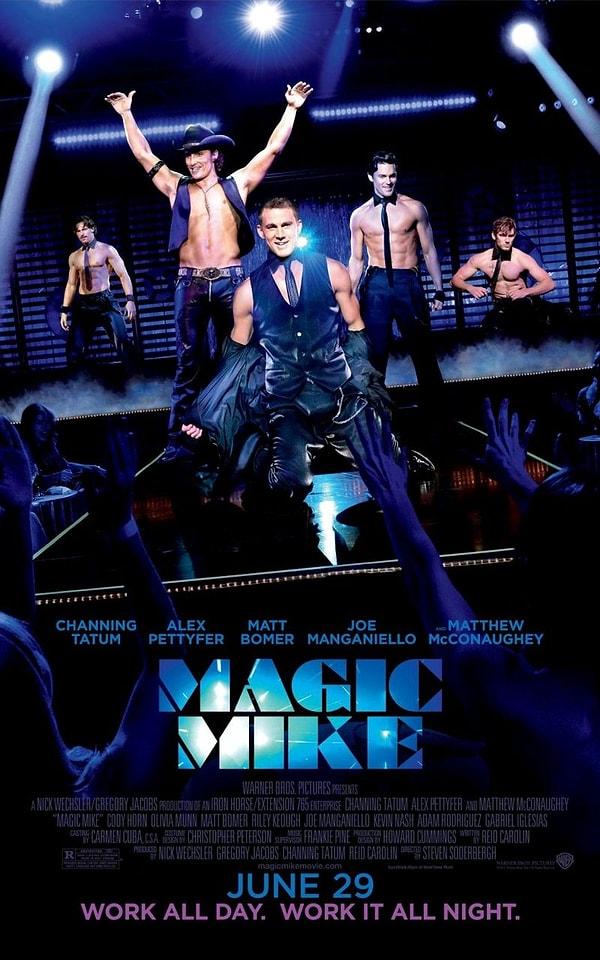 13. Magic Mike / Striptiz Kulübü (2012) - IMDb: 6.1