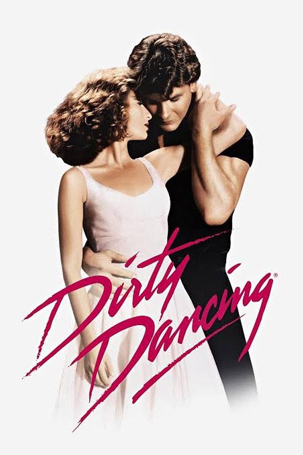 6. Dirty Dancing / İlk Dans, İlk Aşk (1987) - IMDb: 7.0