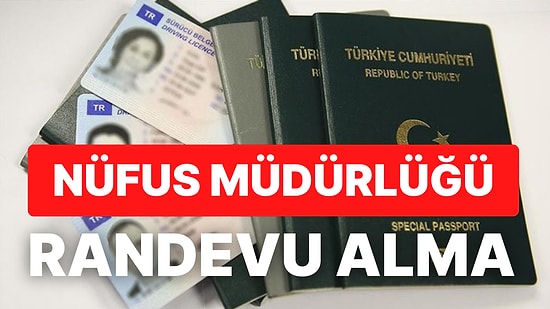 Nüfus Müdürlüğü Randevu Alma Ekranı Yeni Kimlik Ehliyet Pasaport Randevu Nasıl Alınır?