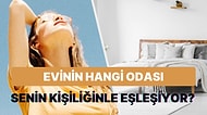 Kişiliğine Göre Evin Hangi Odası Seninle Eşleşiyor?