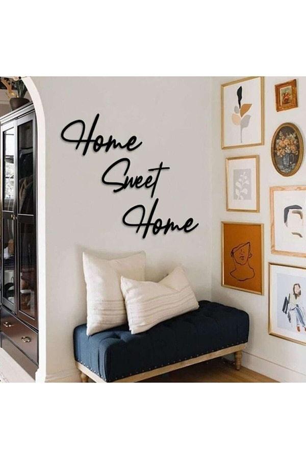15. 'Home Sweet Home' yazılı dekoratif duvar süsü.