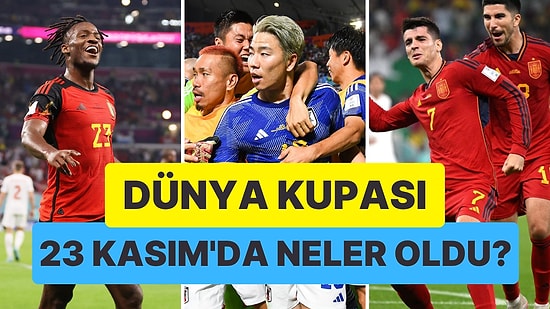 Almanya Teslim Oldu, İspanya Gol Olup Yağdı! Dünya Kupası'nda 23 Kasım Günü Neler Yaşandı?