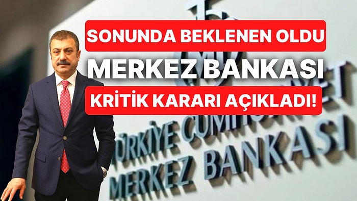 26 Ay Aradan Sonra Tek Hanede! Merkez Bankası Faiz Kararı Açıklandı