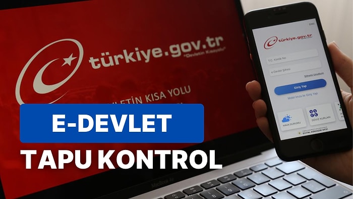 Tapu Kaydı Olanlar Dikkat! E-devlet'te Sorgulama Yapın!