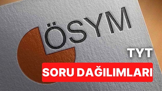 TYT'de Hangi Konudan Kaç Soru Geliyor? Geçmiş Yıllarda TYT Konu ve Soru Dağılımları Nasıldı?