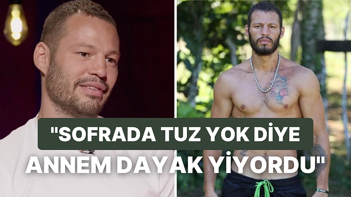 Eski Survivor Şampiyonu Avatar Atakan Yürekleri Sızlatan Bir İtirafta Bulundu: ''Babam Eve Gelsin İstemezdim''