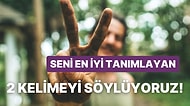 Bilinçaltının Derinliklerine İnerek Seni En İyi Tanımlayan 2 Kelimeyi Söylüyoruz!