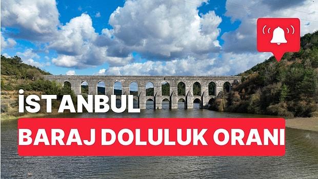 25 Kasım Cuma İstanbul Baraj Doluluk Oranlarında Son Durum: İstanbul’da Barajlar Yüzde Kaç Dolu?