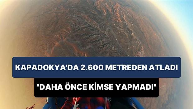 Kapadokya'da 2.600 Metreden Paraşütle Atlayan Fransız Sporcunun Muhteşem Anları