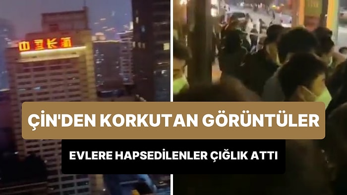 Çin'den Korkutucu Görüntüler: Artan Korona Vakaları Sonrası Milyonlarca İnsan Eve Hapsedildi, Çığlıklar Atıldı