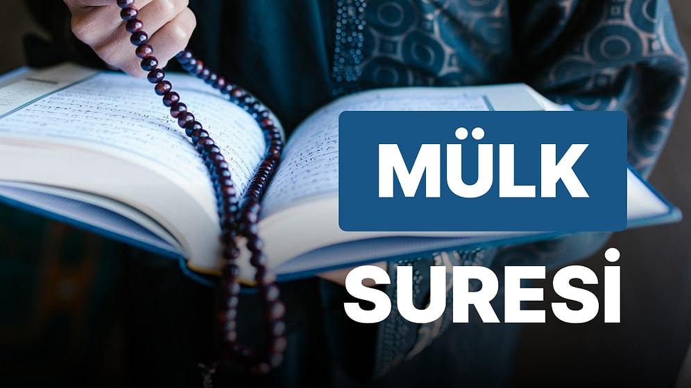 Mülk (Tebareke) Suresi Türkçe Arapça Okunuşu ve Meali, Mülk Suresi Fazileti