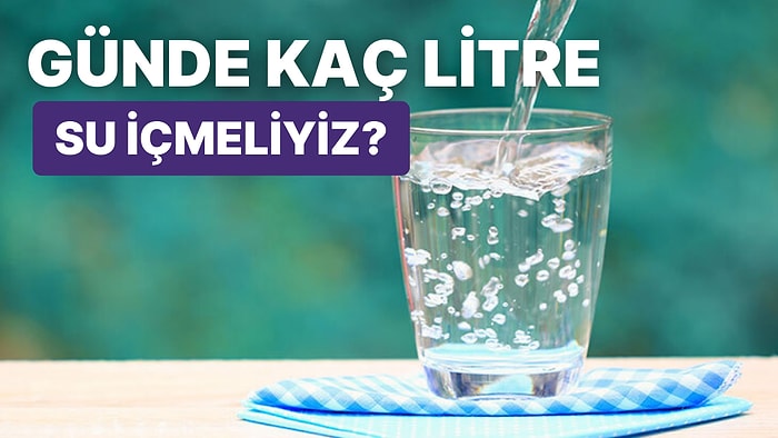 2 Litre Değilmiş! Uzmanlar Günlük İçilmesi Gereken Su Miktarını Açıkladı