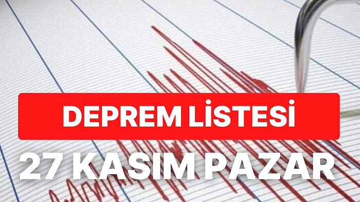 Deprem mi Oldu? Düzce'de Deprem! 27 Kasım Pazar Kandilli Rasathanesi ve AFAD Son Depremler Listesi