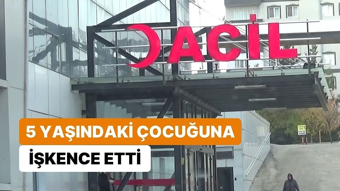 Çocuğunu Aç Bırakarak İşkence Etti: 5 Yaşındaki Çocuk Yaşam Mücadelesi Veriyor