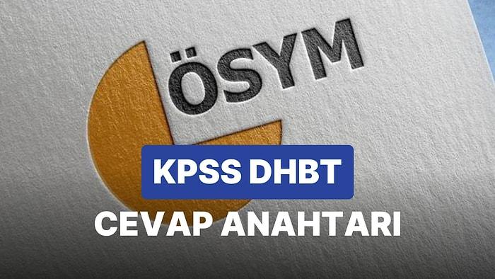 2022 KPSS DHBT Sınavı Soru Kitapçığı ve Cevap Anahtarı Yayımlandı!