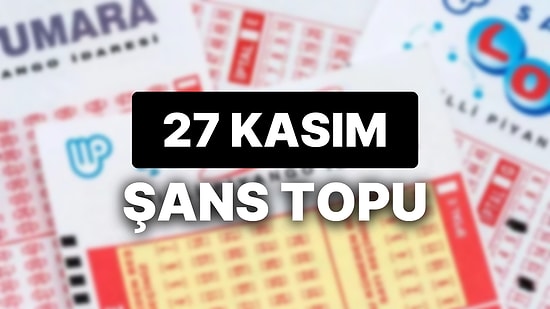 27 Kasım Şans Topu Sonuçları Açıklandı: 27 Kasım Şans Topu'nda Kazandıran Numaralar ve Tüm Detaylar
