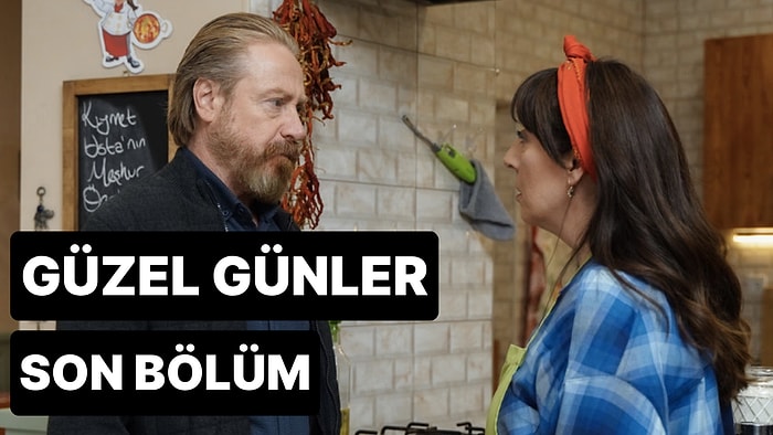 Güzel Günler 4. Bölüm Tek Parça İzleme Ekranı: Güzel Günler Son Bölüm Tek Parça Full İzle