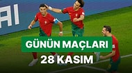 Bugün Hangi Maçlar Var? 28 Kasım 2022 Dünya Kupası Maçları