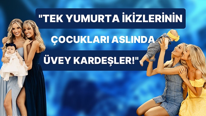 "Teyze Anne Yarısıdır" Lafının Hakkını Vererek Çocuğunun İki Biyolojik Annesi Birden Olduğunu Söyleyen Kadın