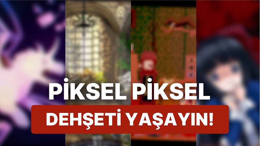 Aldanma Çocuksu Mahsun Yüzüne: Piksel Grafikerlerinin Arkasında Dehşeti Saklayan 10 Korku Oyunu