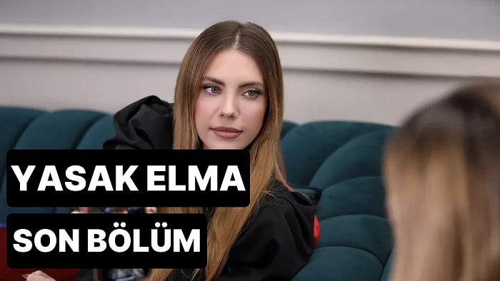 Yasak Elma 156. Bölüm Tek Parça İzleme Ekranı: Yasak Elma Son Bölüm Tek Parça Full İzle