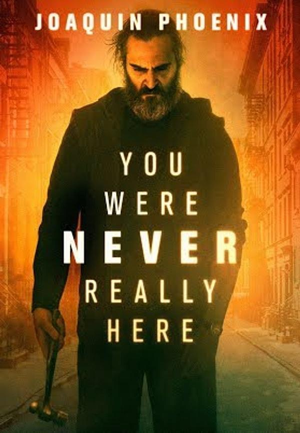 6. You Were Never Really Here (2017)