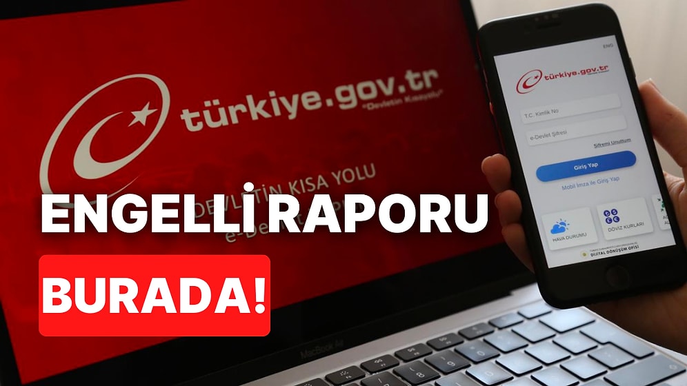 Engelli Raporu Sorgulama: E-Devlet, E-Nabız veya E-Rapor Sistemi Üzerinden Birkaç Adımda Yapılabilir
