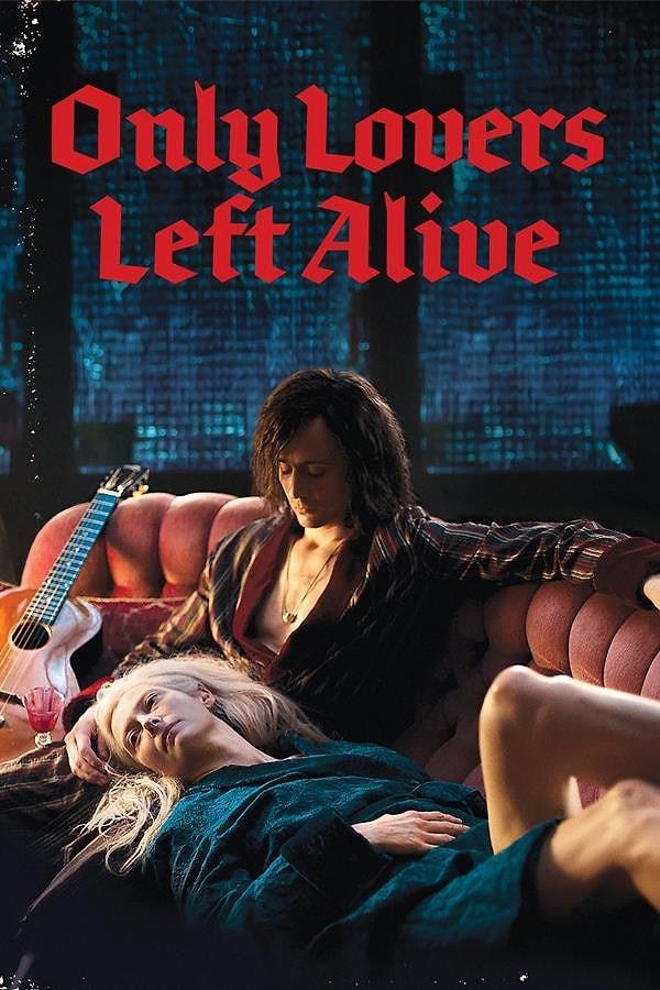 24. Only Lovers Left Alive (2013)