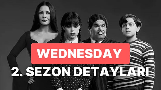 Son Zamanların En Popüleri: Wednesday Dizisinin 2. Sezonu Gelecek mi?