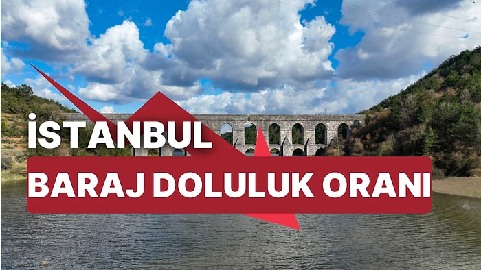 30 Kasım Çarşamba İstanbul Baraj Doluluk Oranlarında Son Durum: İstanbul’da Barajların Yüzde Kaçı Dolu?