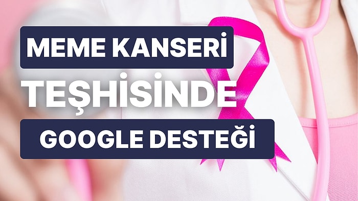 Google'ın Meme Kanserini Tespit Eden Yapay Zeka Araştırma Modeli Lisanslandı!