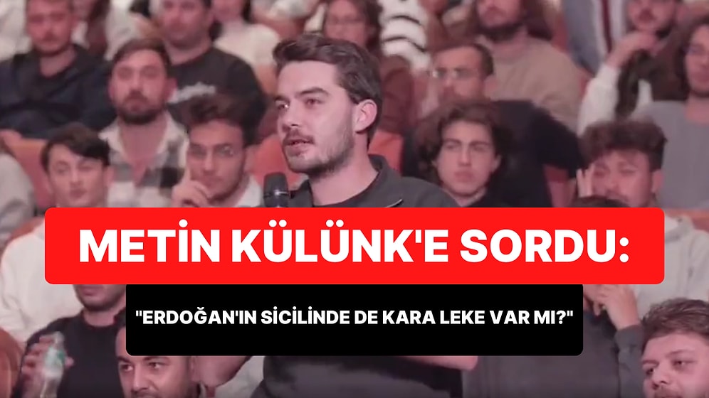 Metin Külünk'e Soru Soran Genç Gündem Oldu: 'Erdoğan'ın Sicilinde Böyle Kara Bir Leke Var mı?'