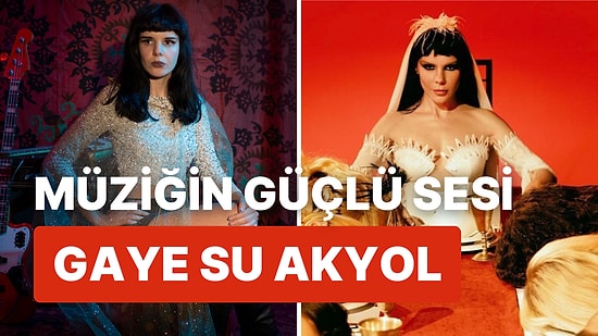 Gaye Su Akyol Kimdir, Nereli? Gaye Su Akyol Şarkıları ve Albümleri Nelerdir?