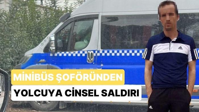 Minibüse Binen Üniversite Öğrencisine Cinsel Saldırı Girişiminde Bulundu