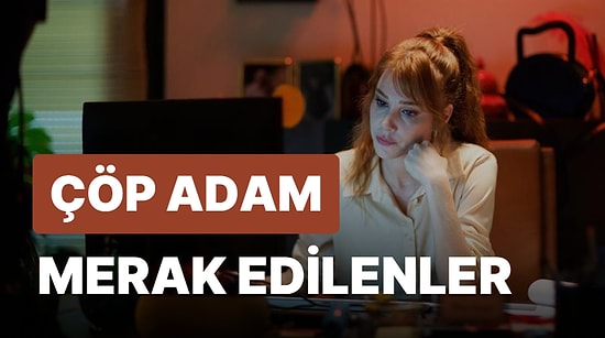 Çöp Adam Konusu Nedir, Gerçek mi? Çöp Adam Konusu ve Oyuncu Kadrosu