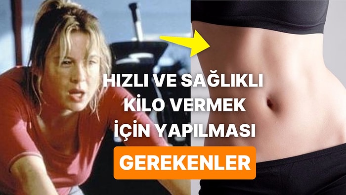 Sağlıklı Bir Şekilde Kilo Verme Sürecini Hızlandırmak İçin Mutlaka Bilmeniz Gerekenler