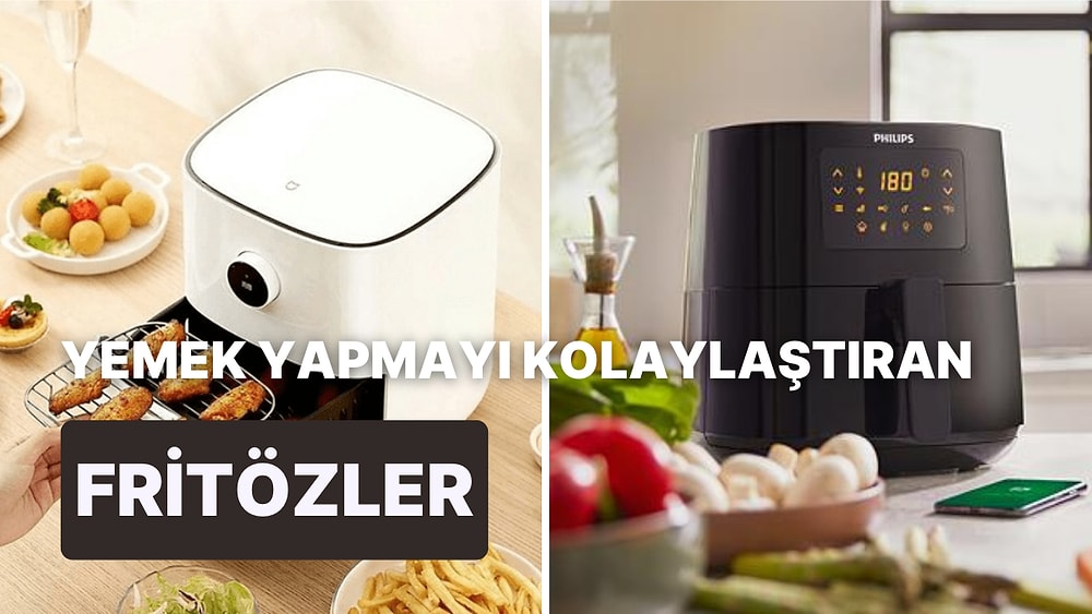 Çok Daha Hızlı Şekilde Yemek Pişirmenizi Sağlayacak Fritöz Tavsiyeleri