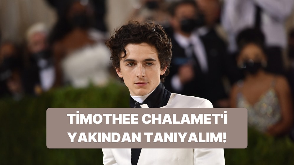 Dune Filmiyle Işıkları Üzerine Çeken Yeni Wonka: Timothee Chalamet'in Oyunculuk Kariyerine Yolculuk