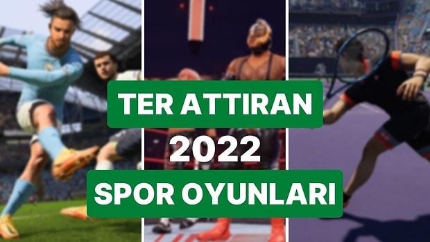 Ter Atmaya Hazır Olun: İşte 2022'nin En İyi Spor Oyunları