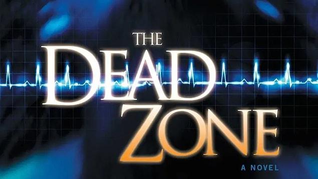 10. The Dead Zone