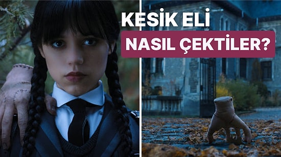 Wednesday Addams'ın Sağ Kolu Olan Kesik El 'Thing'in Nasıl Çekildiğini Biliyor musunuz?